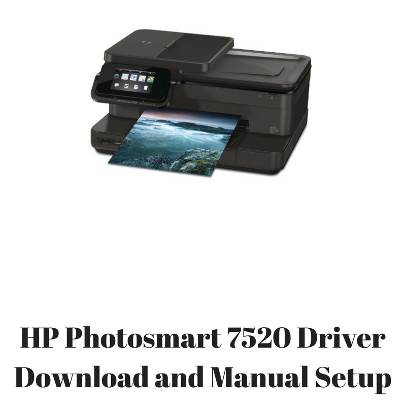 Hp Photosmart 7520 Drivers Download